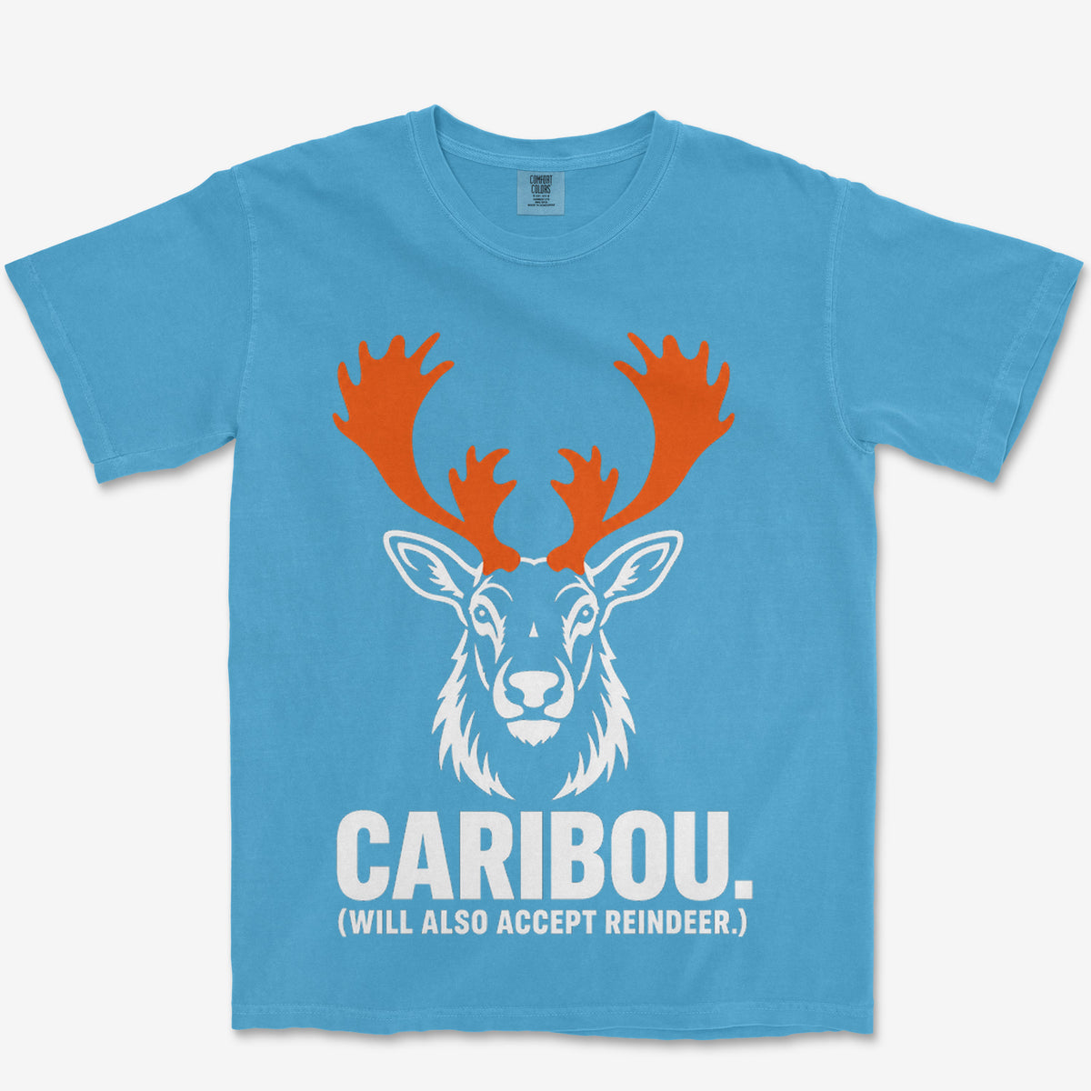 Will Also Accept Reindeer Heavyweight Tee