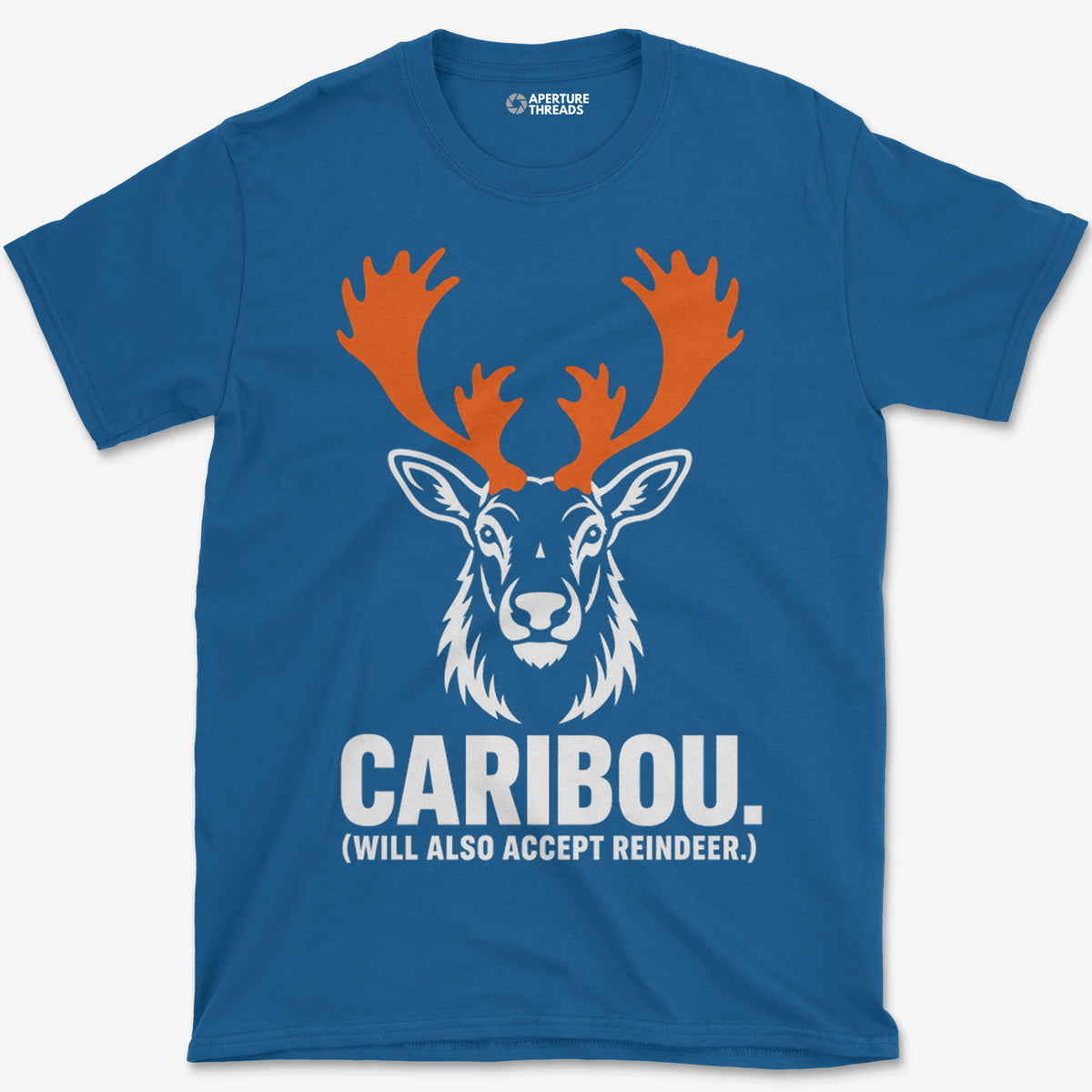 Will Also Accept Reindeer T-Shirt