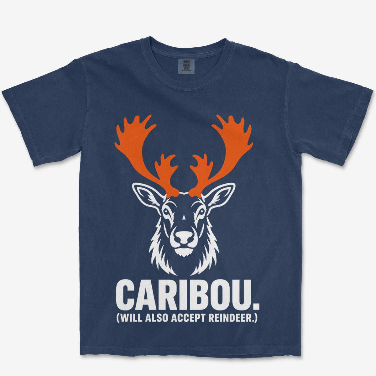 Will Also Accept Reindeer Heavyweight Tee