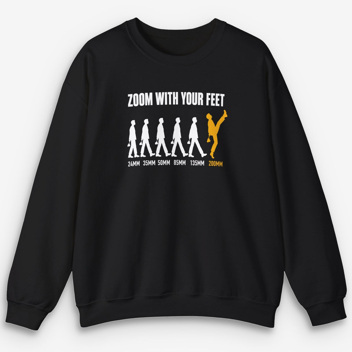 Zoom With Your Feet 200mm Sweatshirt