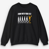 Zoom With Your Feet 200mm Sweatshirt