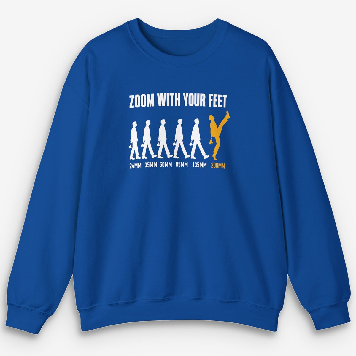 Zoom With Your Feet 200mm Sweatshirt