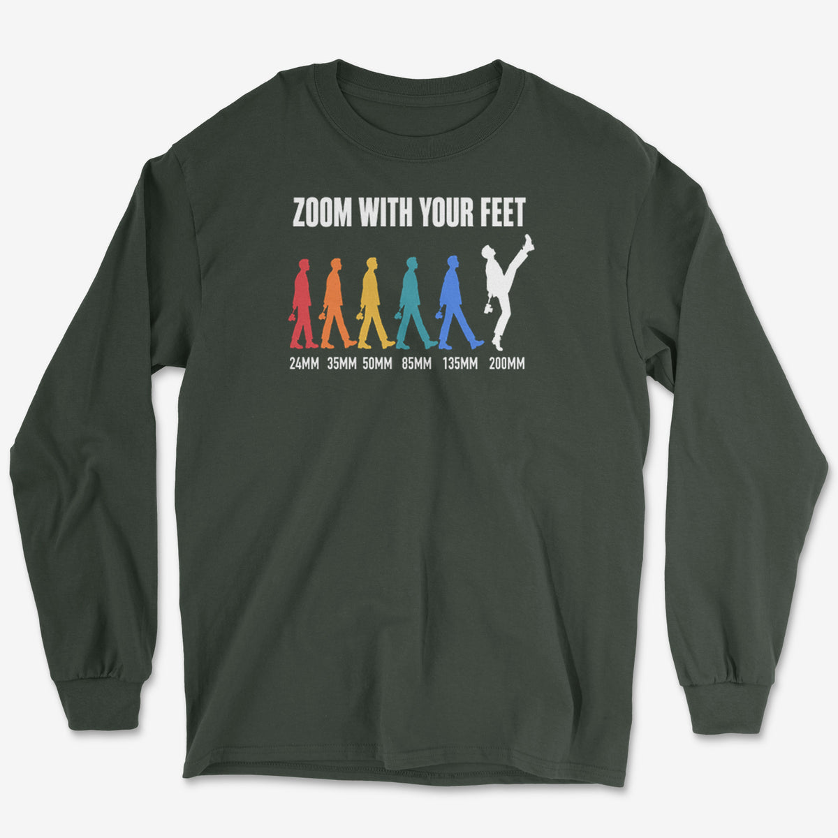 Zoom With Your Feet Focal Lengths Color Long Sleeve Tee
