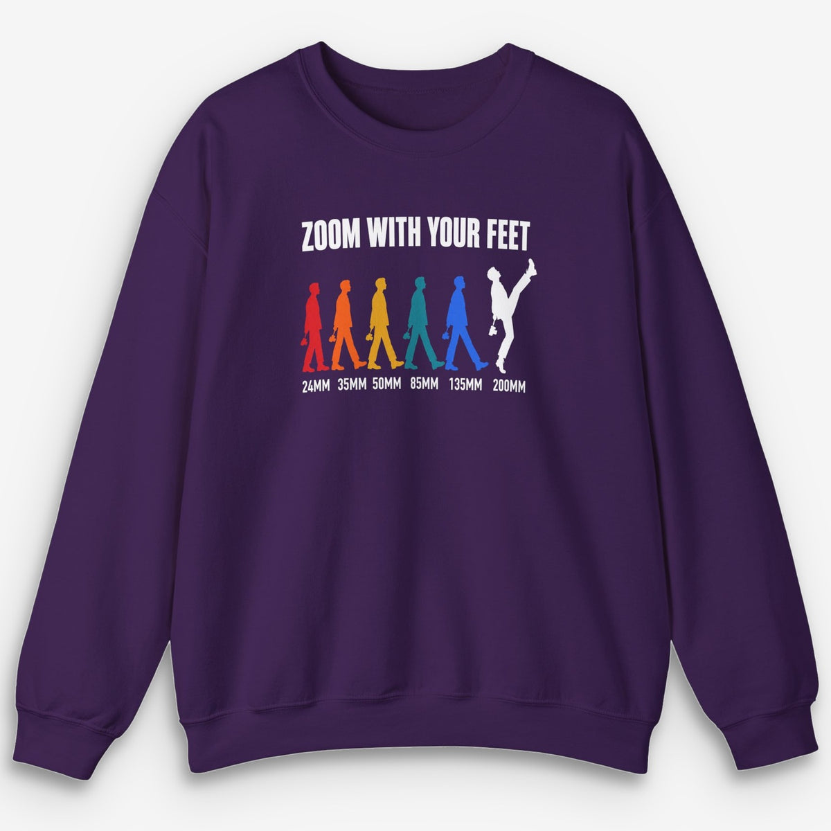 Zoom With Your Feet Focal Lengths Color Sweatshirt