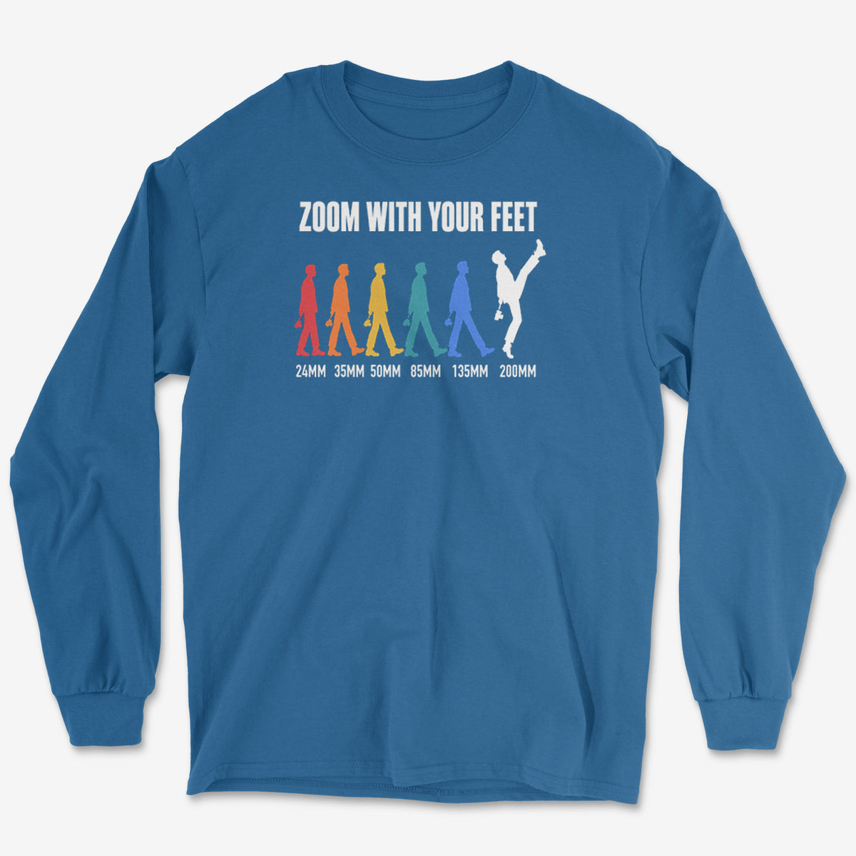 Zoom With Your Feet Focal Lengths Color Long Sleeve Tee