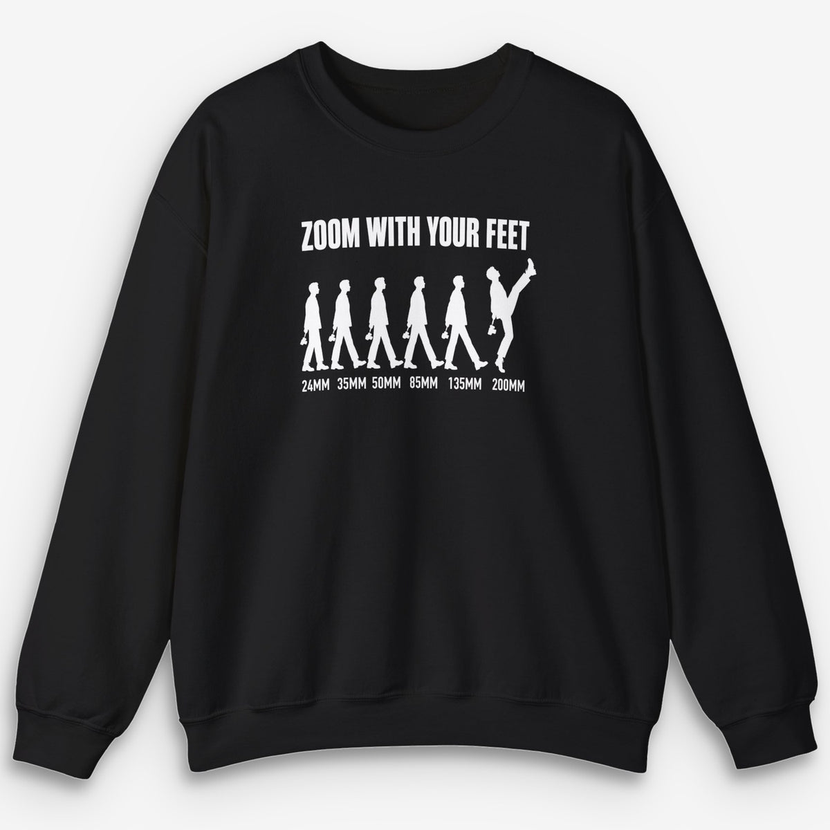 Zoom With Your Feet Focal Lengths Sweatshirt