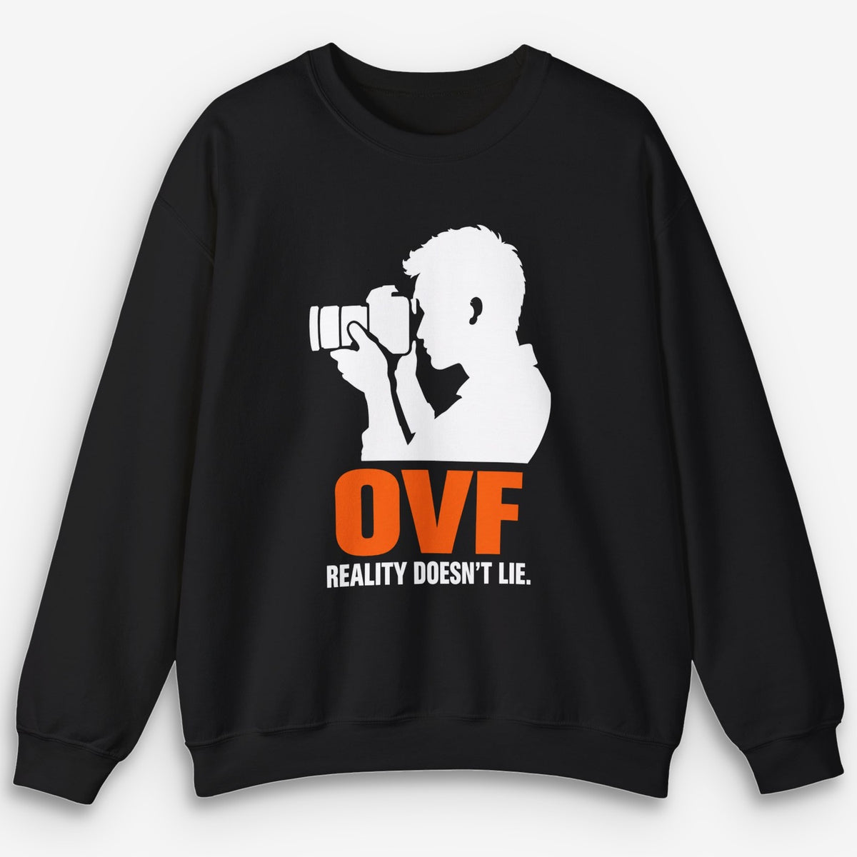 OVF Reality Doesn't Lie Sweatshirt