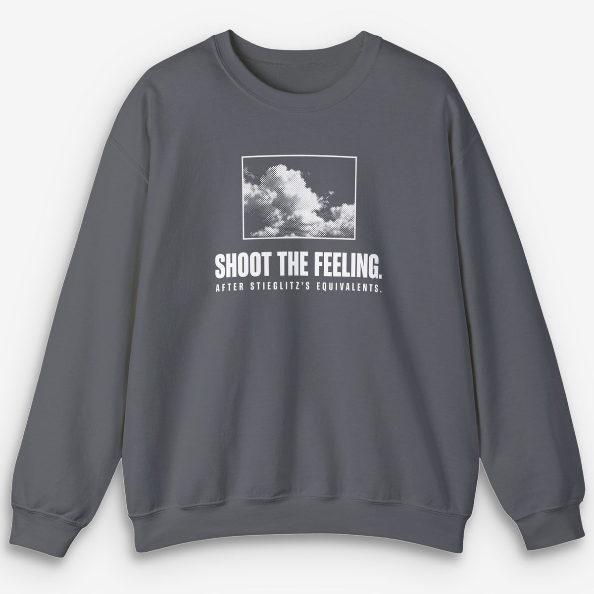 Shoot The Feeling Equivalents Sweatshirt