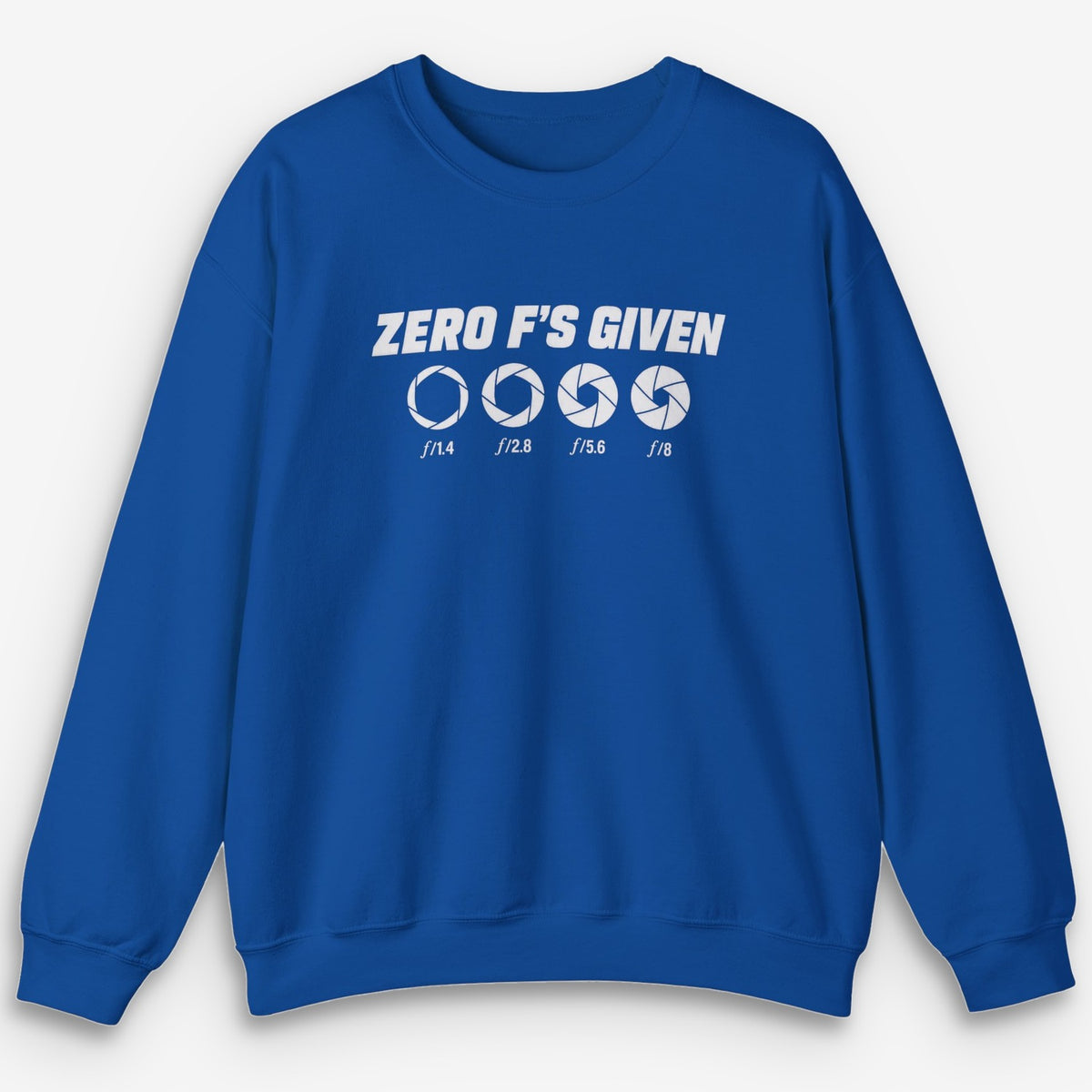 Zero Fs Given Sweatshirt