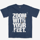 Zoom With Your Feet Heavyweight Tee