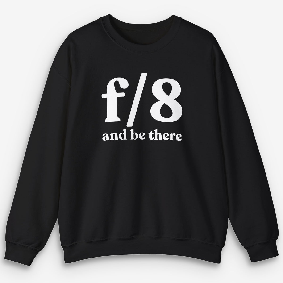 f8 & Be There Sweatshirt