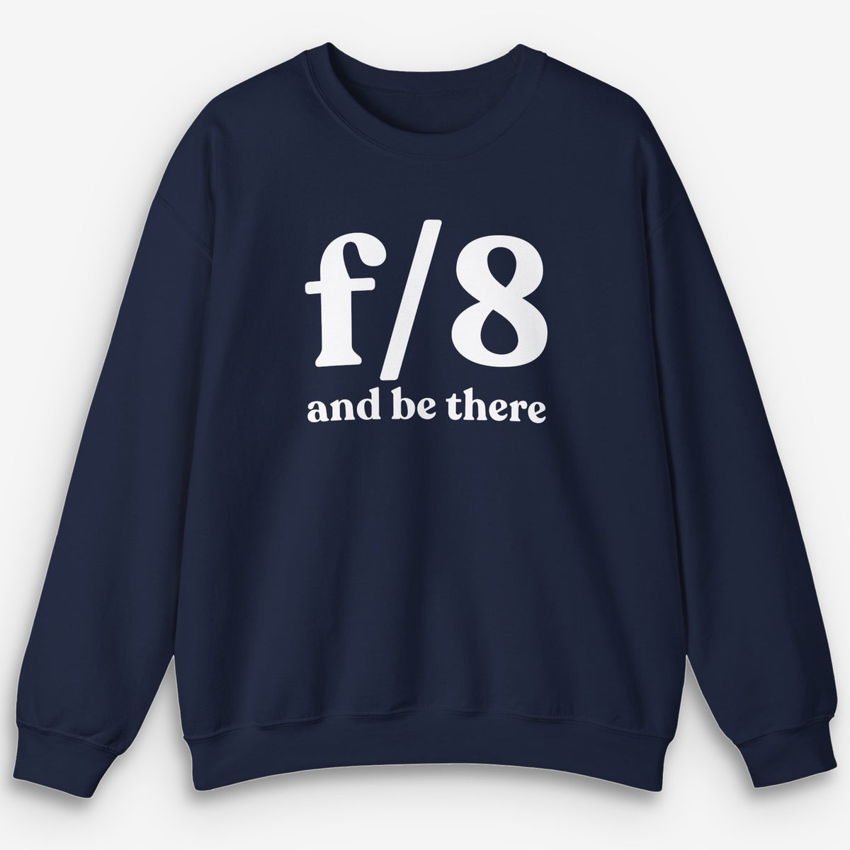 f8 & Be There Sweatshirt