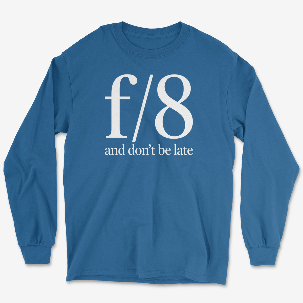 f8 Don't be Late Long Sleeve Tee