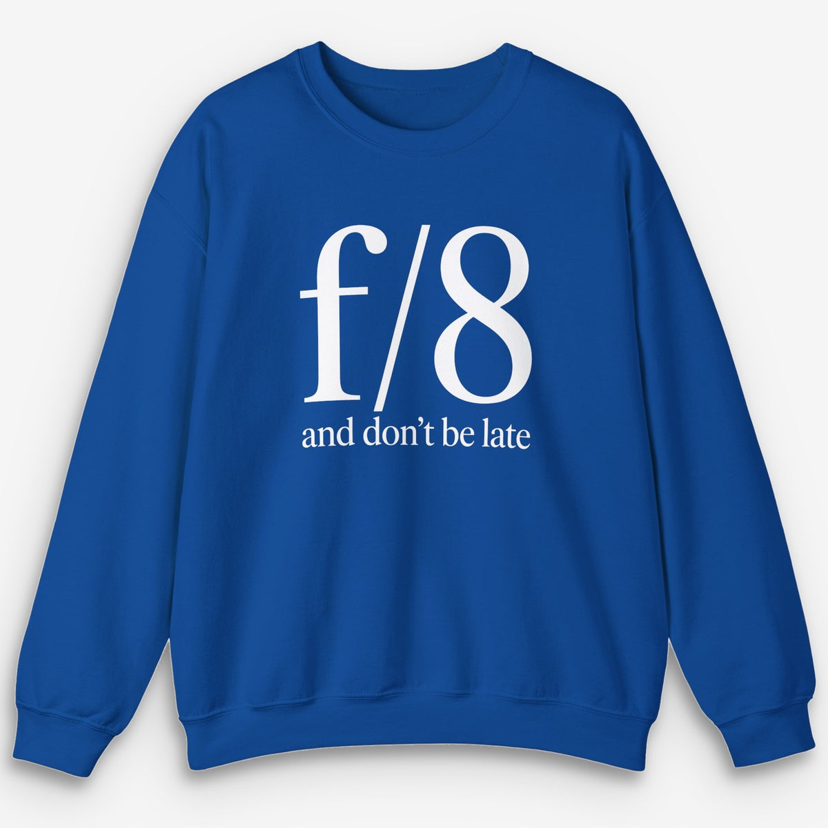 f8 Don't be Late Sweatshirt