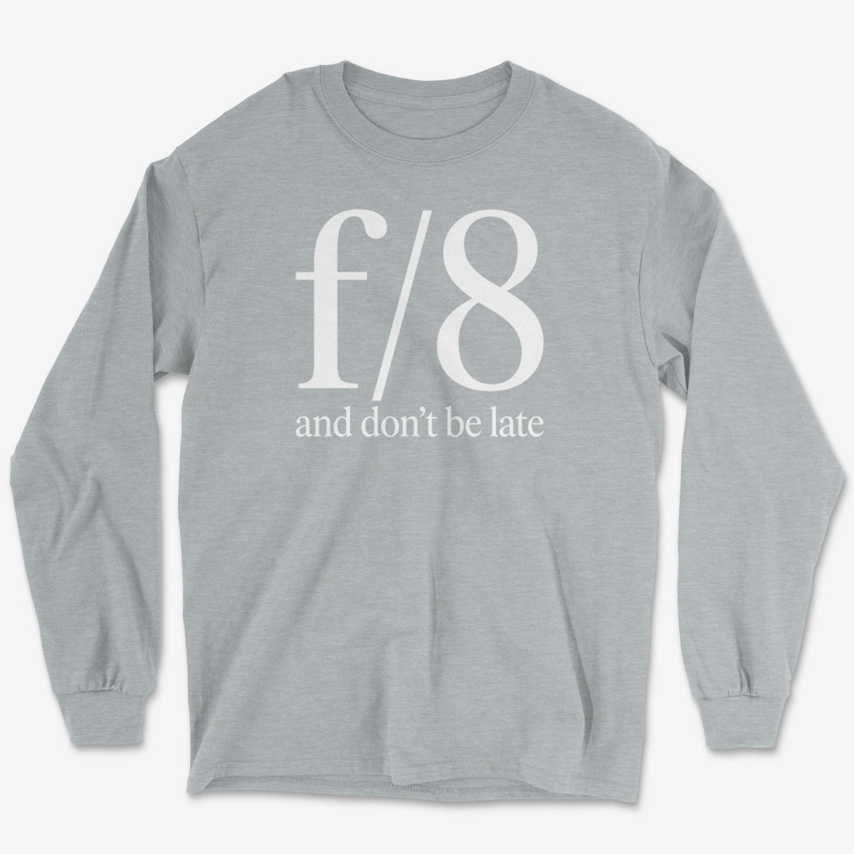 f8 Don't be Late Long Sleeve Tee