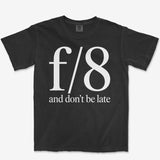 f8 Don't be Late Tee