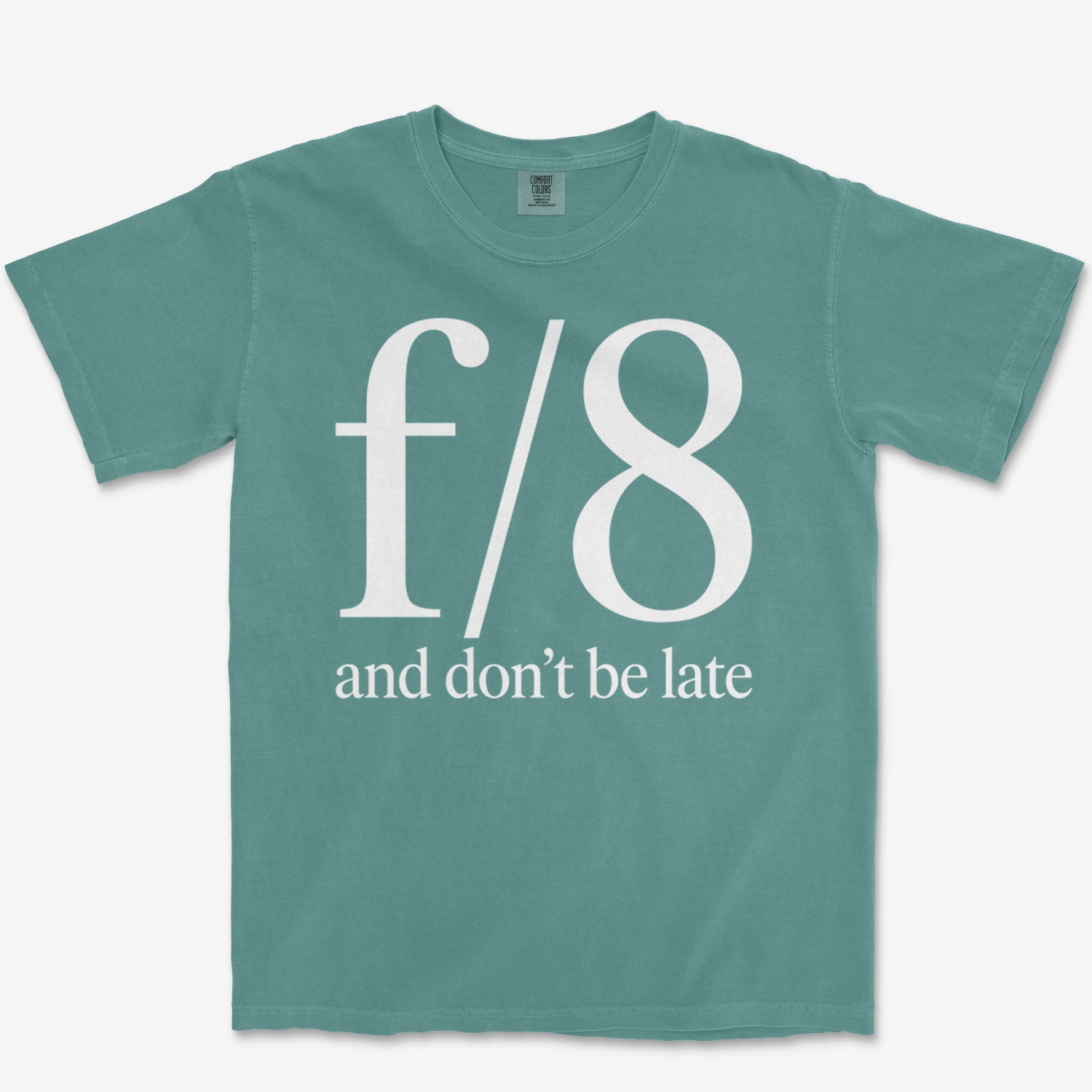 f8 Don't be Late Heavyweight Tee