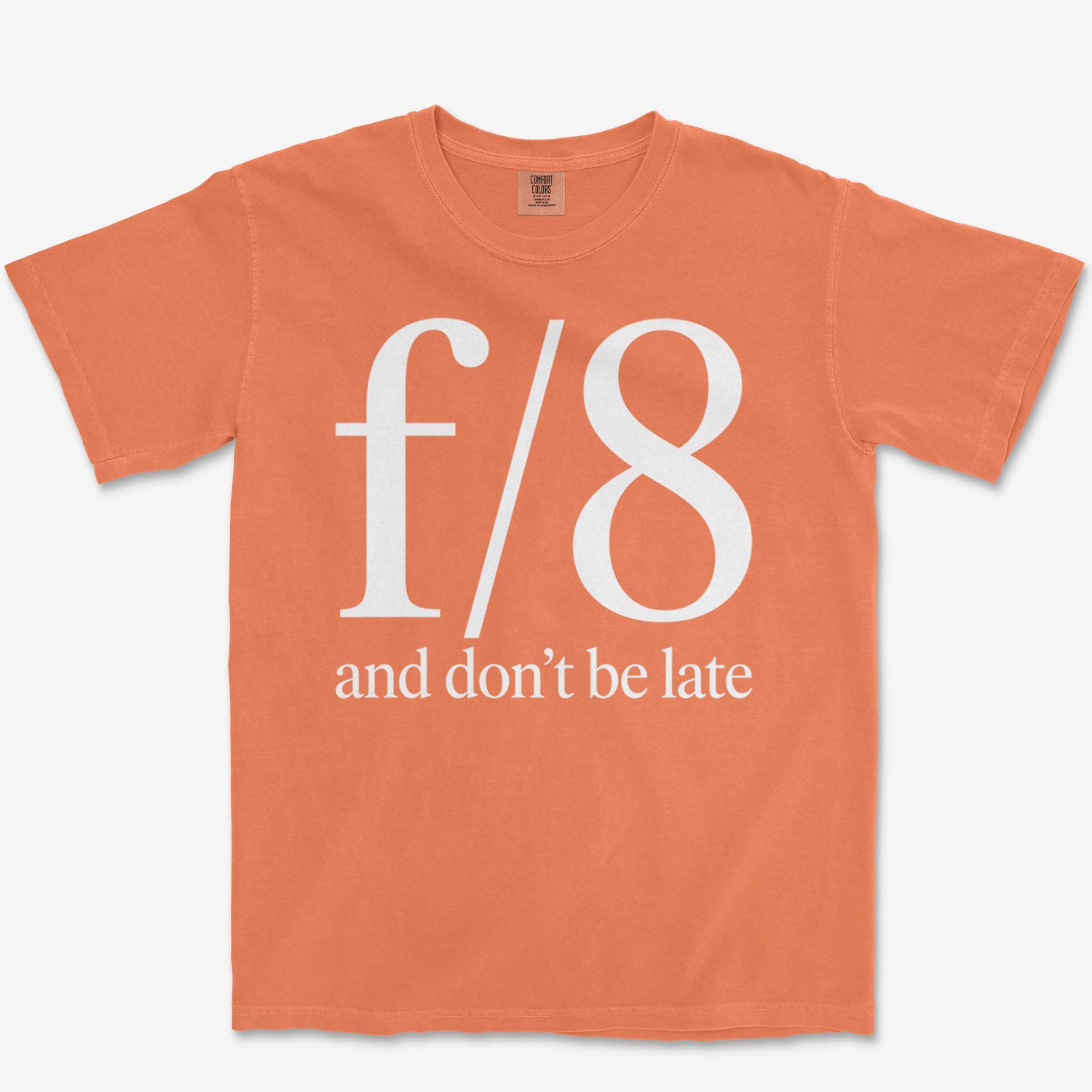 f8 Don't be Late Heavyweight Tee