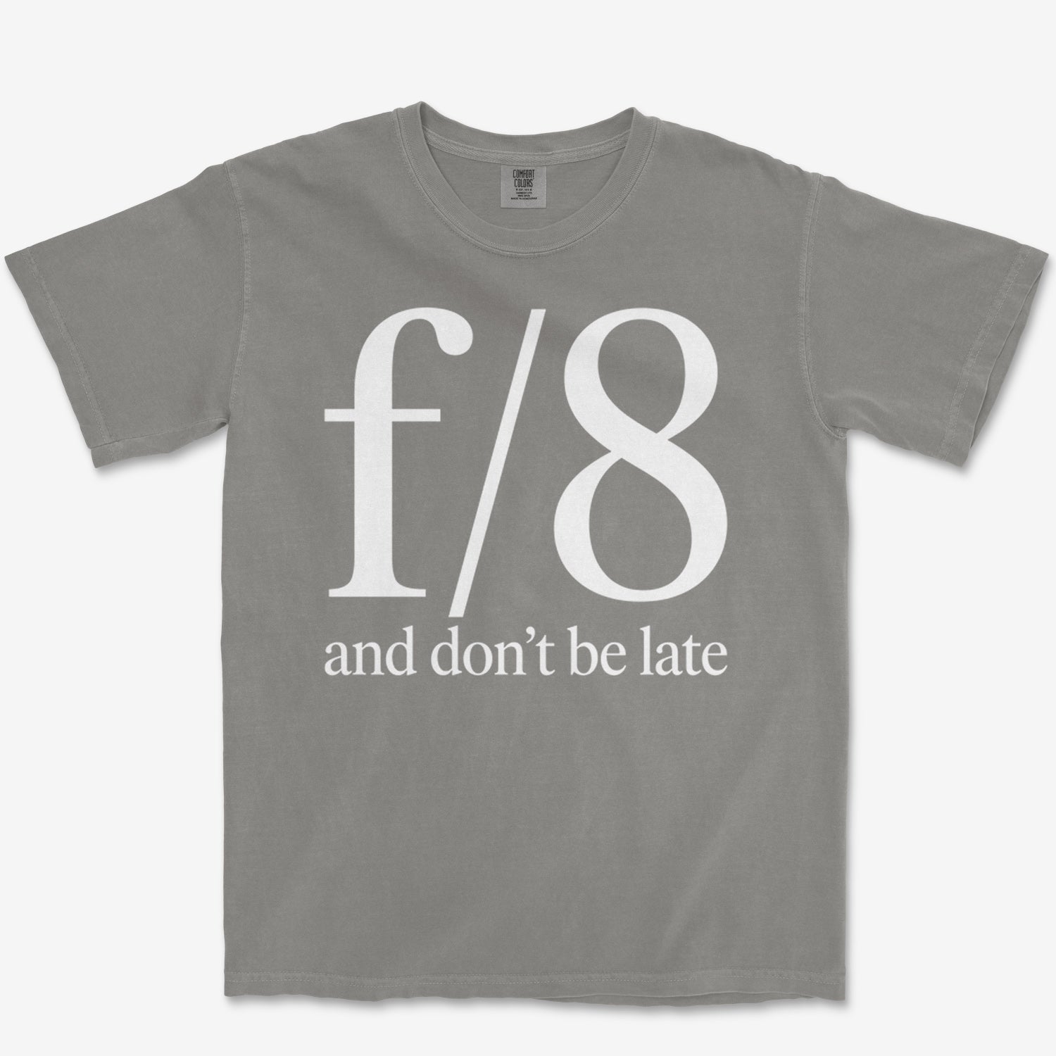 f8 Don't be Late Heavyweight Tee