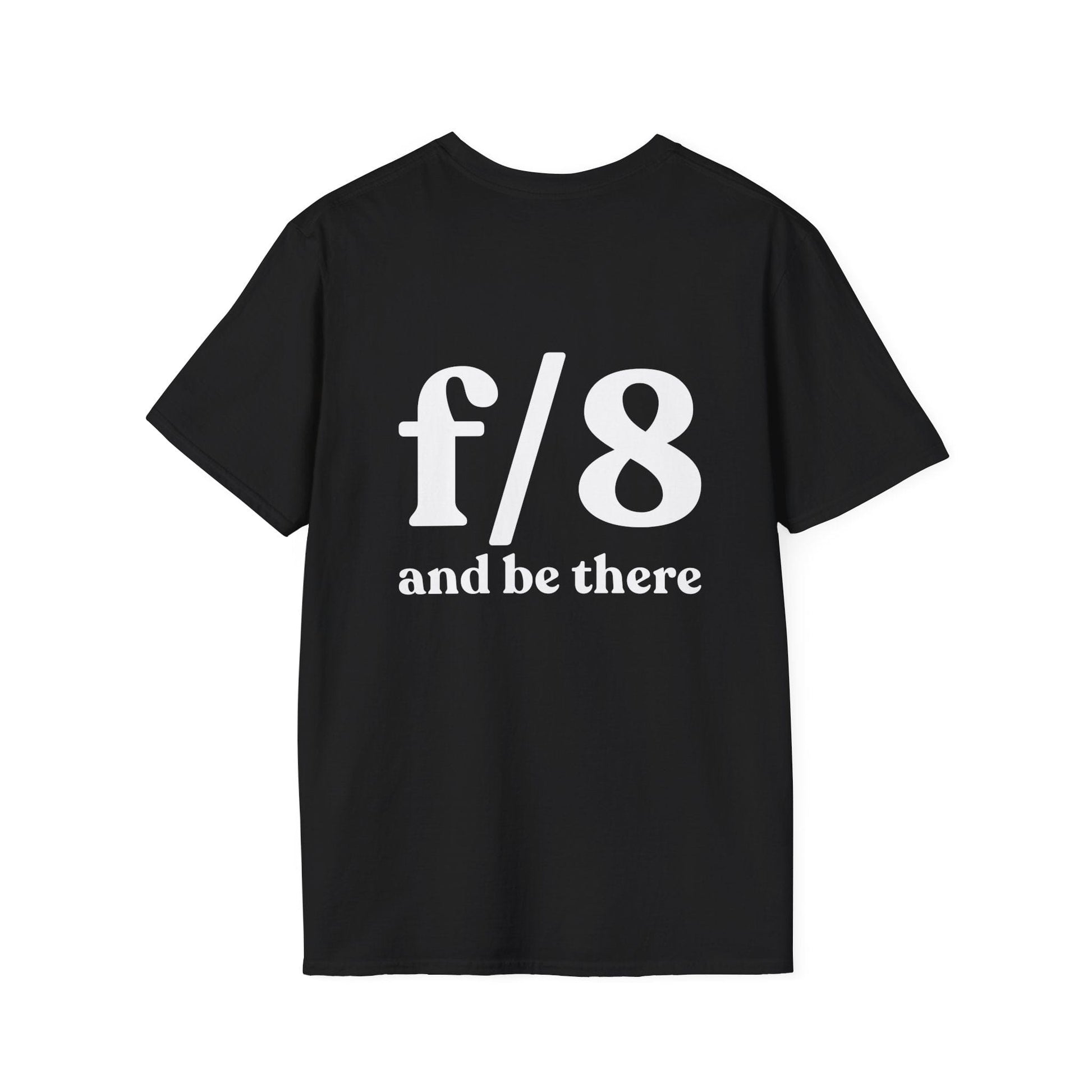 T-Shirt Black / S f8 & Be There (BACK PRINT) T-Shirt