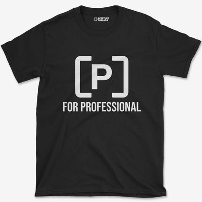 T-Shirt Black / S P For Professional T-Shirt