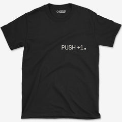 T-Shirt Black / S Push+1 T-Shirt
