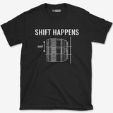 T-Shirt Black / S Shift Happens T-Shirt