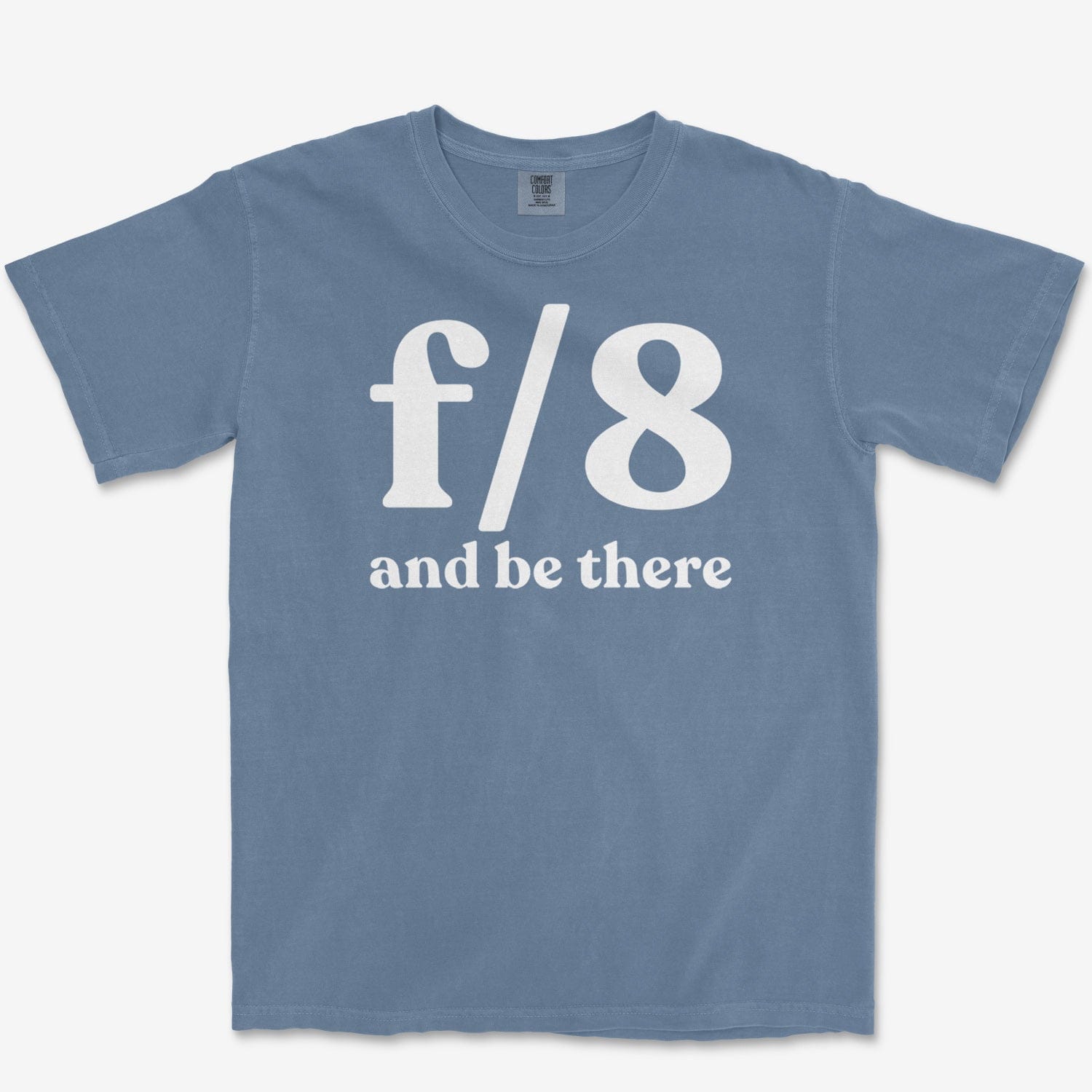 T-Shirt Blue Jean / S f8 & Be There - Premium T-Shirt