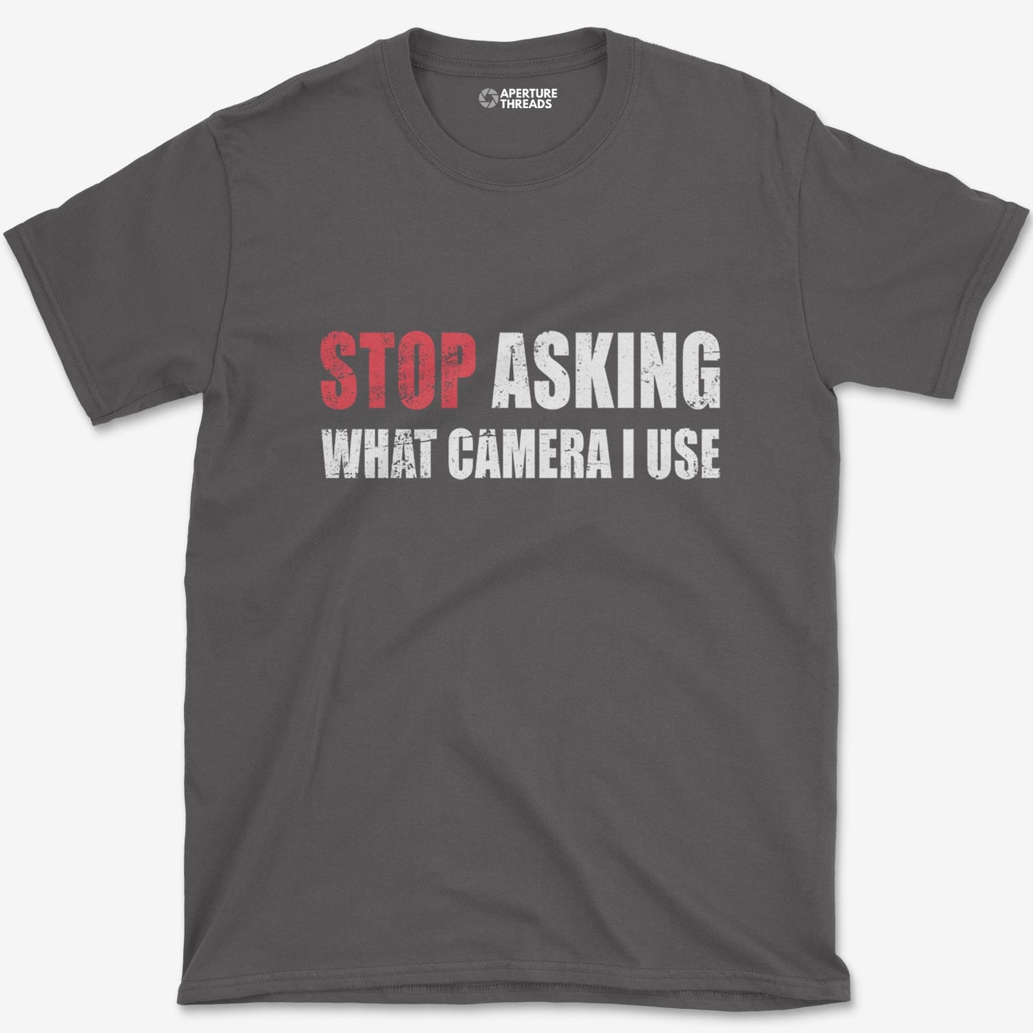 T-Shirt Charcoal / S Stop Asking T-Shirt