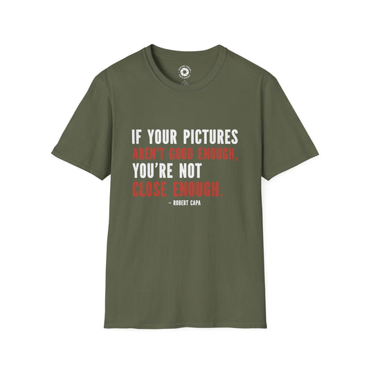 T-Shirt Military Green / S Close Enough T-Shirt