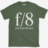 T-Shirt Military Green / S f8 Don't be Late T-Shirt
