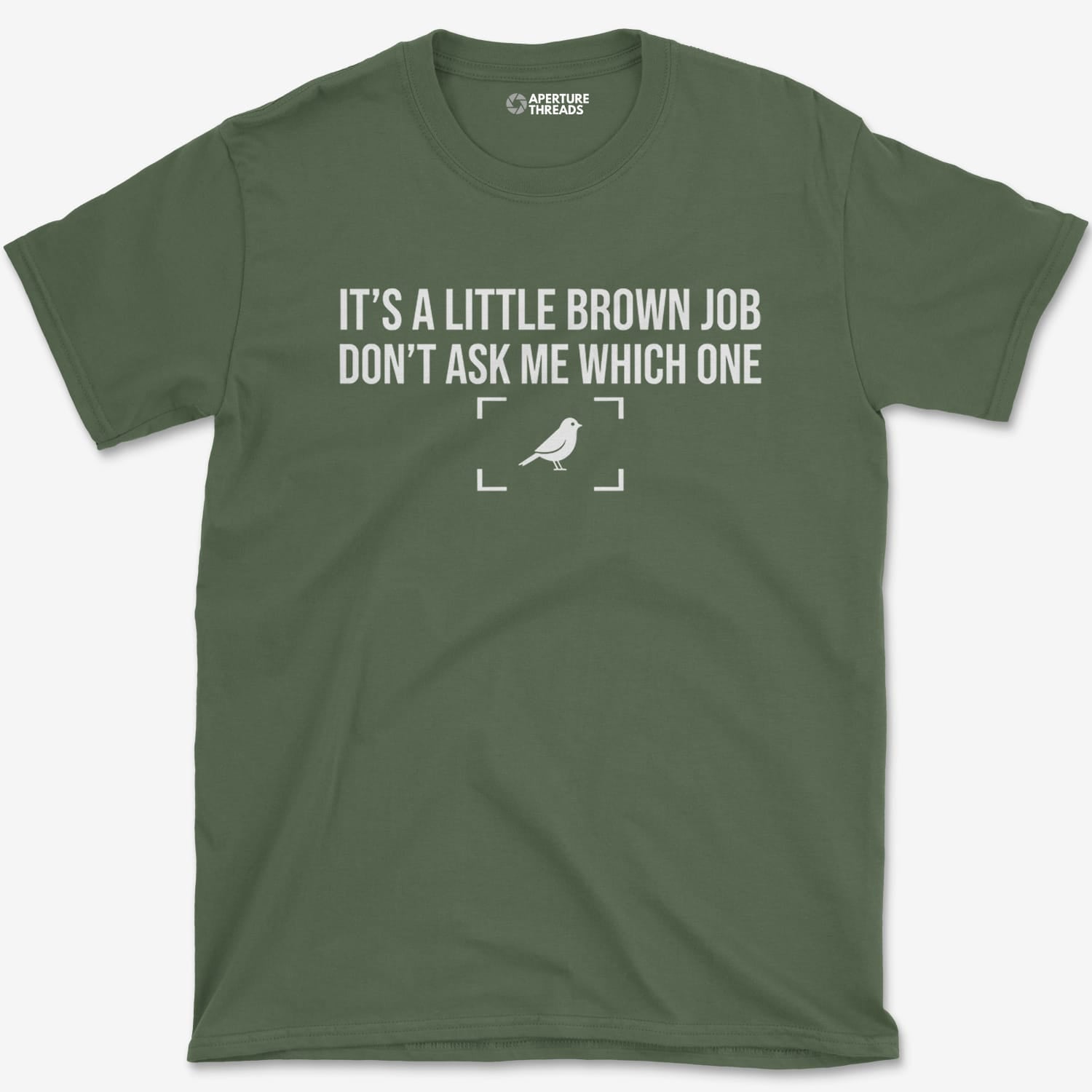 T-Shirt Military Green / S Little Brown Job T-Shirt