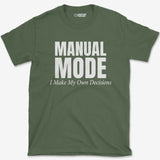 T-Shirt Military Green / S My Own Decisions T-Shirt