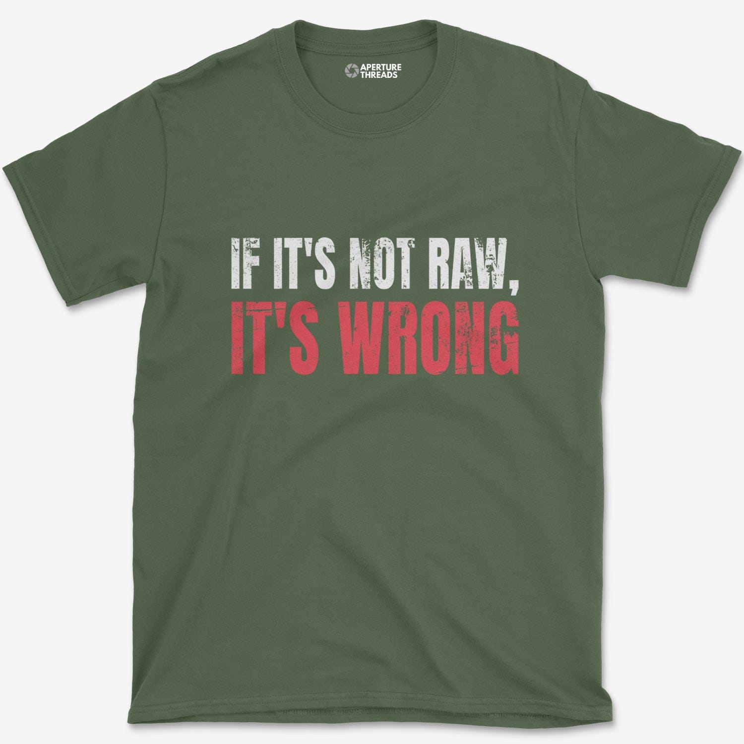 T-Shirt Military Green / S Not RAW Wrong T-Shirt