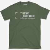 T-Shirt Military Green / S Right There T-Shirt