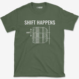 T-Shirt Military Green / S Shift Happens T-Shirt