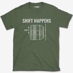 T-Shirt Military Green / S Shift Happens T-Shirt