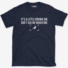 T-Shirt Navy / S Little Brown Job T-Shirt