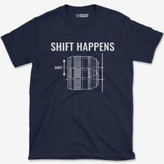 T-Shirt Navy / S Shift Happens T-Shirt