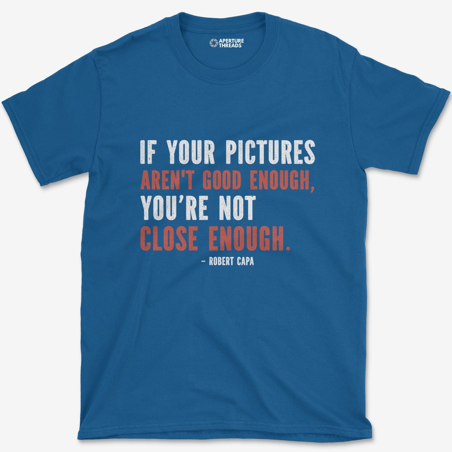 T-Shirt Royal / S Close Enough T-Shirt