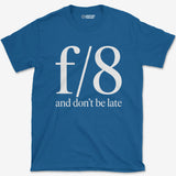 T-Shirt Royal / S f8 Don't be Late T-Shirt