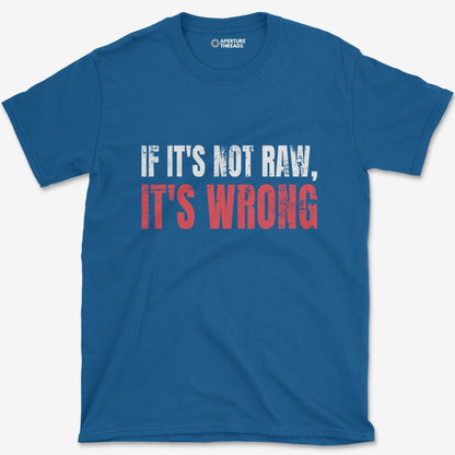 T-Shirt Royal / S Not RAW Wrong T-Shirt