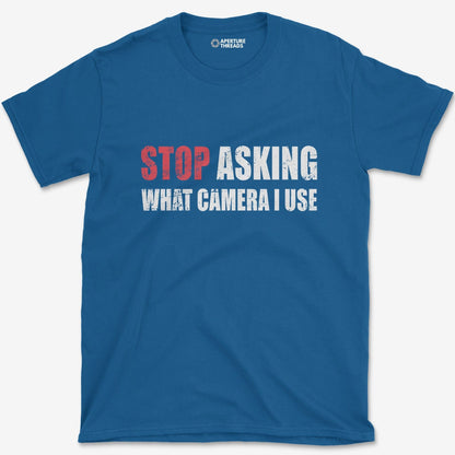 T-Shirt Royal / S Stop Asking T-Shirt