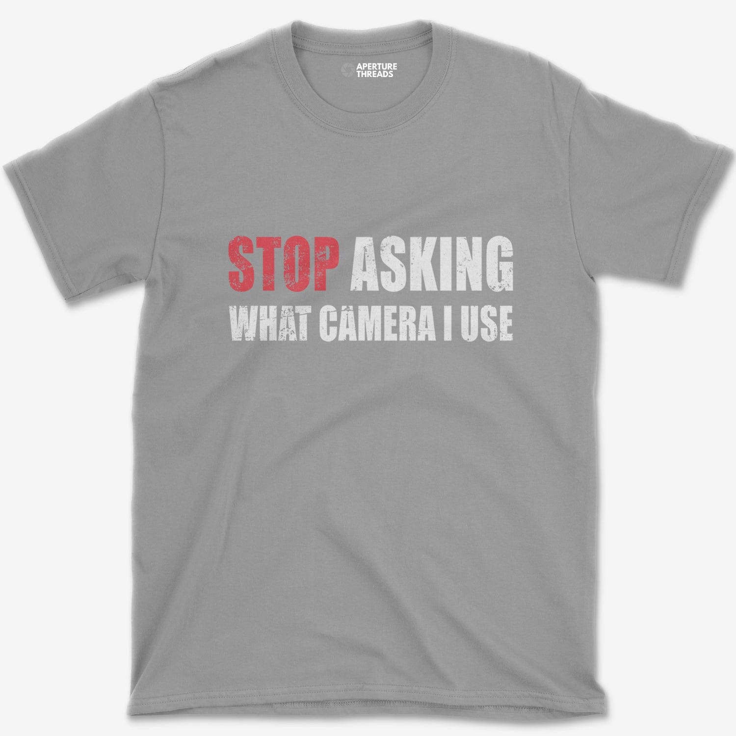 T-Shirt Sport Grey / S Stop Asking T-Shirt